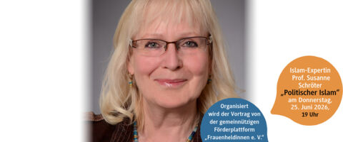Politischer Islam – eine Gefahr für Freiheit, Demokratie und Frauenrechte